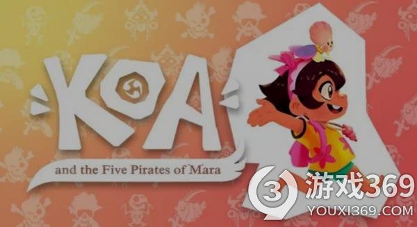 3D动作冒险游戏《可儿与玛拉五海盗》延期至明年